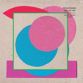 Album Pascal Deweze: Cult Of Yes