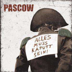 Album Pascow: Alles Muss Kaputt Sein!