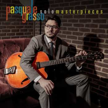 Album Pasquale Grasso: Solo Masterpieces