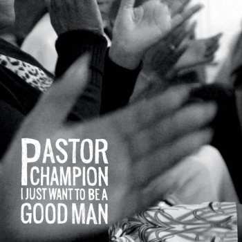 Album Wiley Champion: I Just Want To Be A Good Man