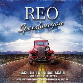 2CD REO Speedwagon: Back On The Road Again (Adult Oriented Rock)