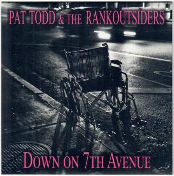 SP Pat Todd & The Rankoutsiders: Down On 7th Avenue