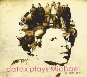 Album Patáx: Patáx Plays Michael (A Tribute)
