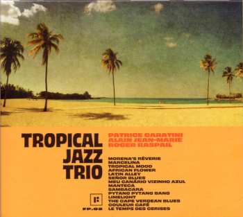Album Roger Raspail: Tropical Jazz Trio