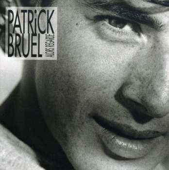 CD Patrick Bruel: Alors Regarde...