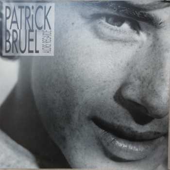 LP Patrick Bruel: Alors regarde