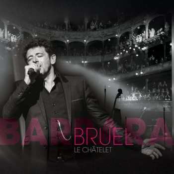2CD/DVD Patrick Bruel: Barbara - Le Châtelet