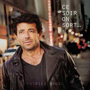 CD Patrick Bruel: Ce Soir On Sort...