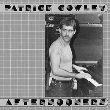 CD Patrick Cowley: Afternooners