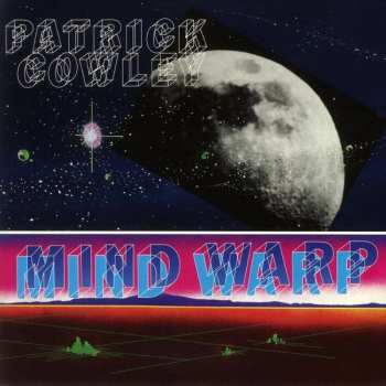 LP Patrick Cowley: Mind Warp CLR