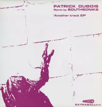 Patrick Dubois: Another Track EP