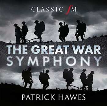 Album Patrick Hawes: The Great War Symphony