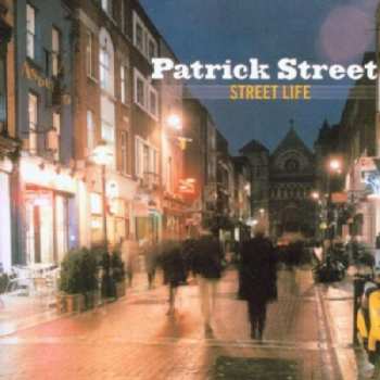 Album Patrick Street: Street Life