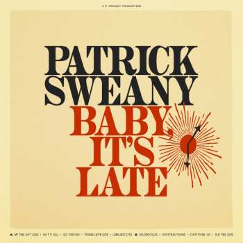 Album Patrick Sweany: Baby It's Late