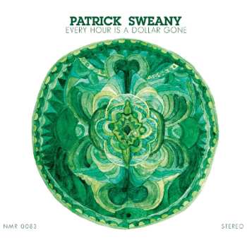 CD Patrick Sweany: Every Hour Is A Dollar Gone