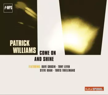 Patrick Williams: Come On And Shine