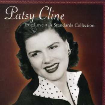 Album Patsy Cline: True Love - A Standards Collection