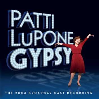 Album Patti LuPone: Gypsy (The 2008 Broadway Cast Recording)