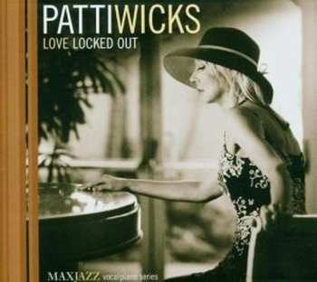 Album Patti Wicks: Love Locked Out