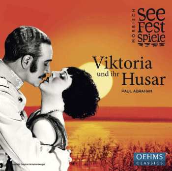 CD Paul Abraham: Viktoria Und Ihr Husar