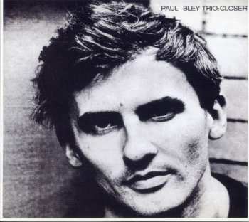CD Paul Bley Trio: Closer DIGI