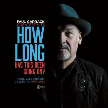 CD Paul Carrack: How Long Has This Been Going On? Greatest Hits