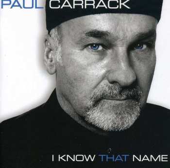 CD Paul Carrack: I Know That Name