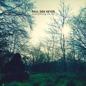 CD Paul Den Heyer: Everything So Far