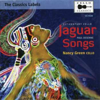 Album Paul Desenne: Jaguar Songs (21st-Century Cello)