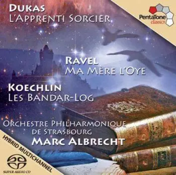 Dukas: L'Apprenti Sorcier, Ravel: Ma Mère l'Oye, Koechlin: Les Bandar-Log