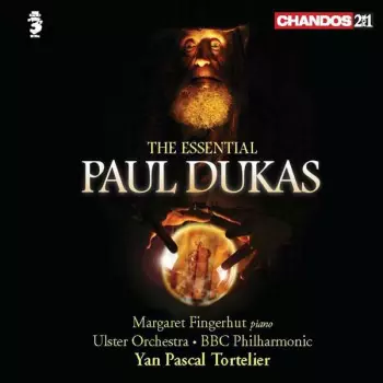 The Essential Paul Dukas