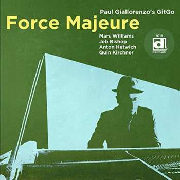 Album Paul Giallorenzo's Gitgo: Force Majeure