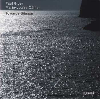 CD Paul Giger: Towards Silence