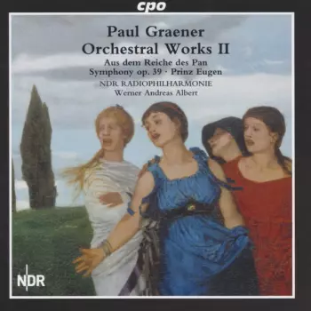 NDR Radiophilharmonie: Orchestral Works II (Aus Dem Reiche Des Pan • Symphony Op. 39 • Prinz Eugen)