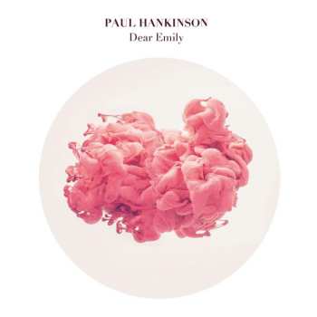 LP Paul Hankinson: Dear Emily