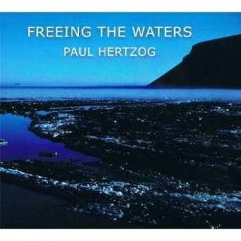 CD Paul Hertzog: Freeing the Waters