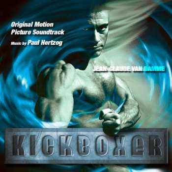 Album Paul Hertzog: Kickboxer (Original Motion Picture Score)