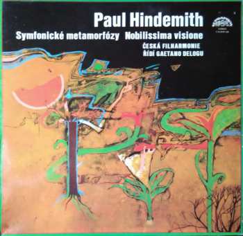 Album The Czech Philharmonic Orchestra: Symfonické Metamorfózy / Nobilissima Visione
