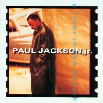 Album Paul Jackson Jr.: A River In The Desert