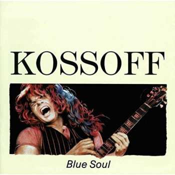 Album Paul Kossoff: Blue Soul