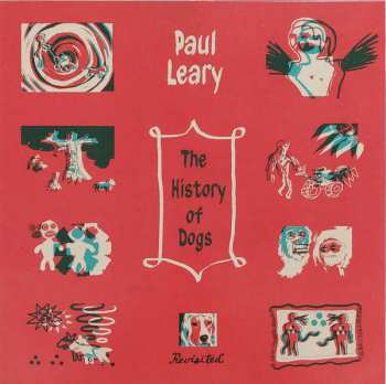 LP Paul Leary: The History of Dogs, Revisited LTD