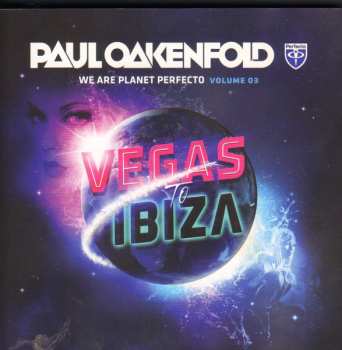 2CD Paul Oakenfold: We Are Planet Perfecto Volume 03 - Vegas To Ibiza