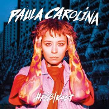 LP Paula Carolina: Heiss/Kalt