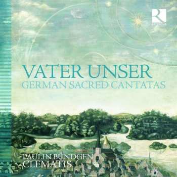 Album Ensemble Clematis: Vater Unser - German Sacred Cantatas