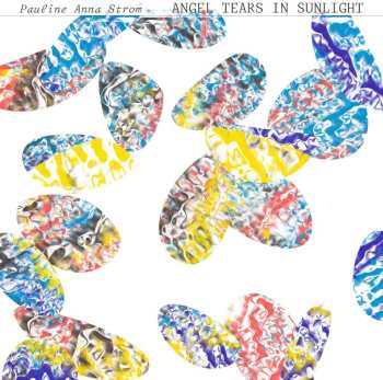 LP Pauline Anna Strom: Angel Tears In Sunlight CLR | LTD