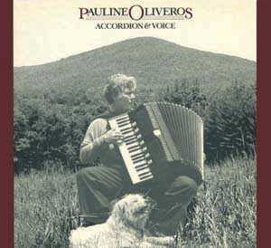 LP Pauline Oliveros: Accordion & Voice