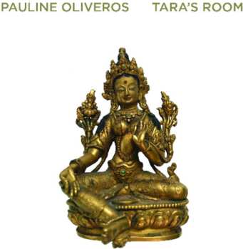 Album Pauline Oliveros: Tara's Room