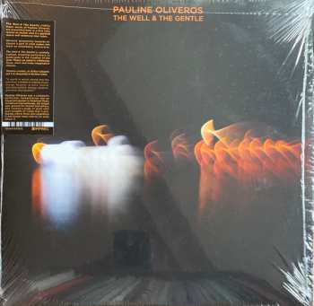 2LP Pauline Oliveros: The Well And The Gentle