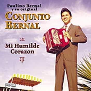 Album Conjunto Bernal: Mi Humilde Corazon