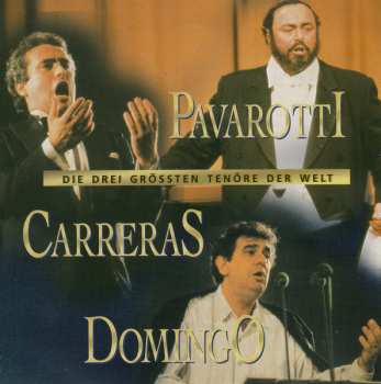 CD José Carreras: Die Drei Grössten Tenöre Der Welt